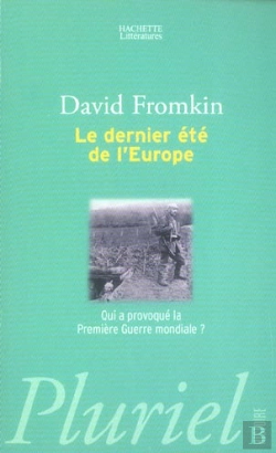 Bertrand.pt - Le Dernier Ete De L'Europe ; Qui A Provoque La Premiere Guerre Mondiale?