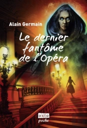 Le Dernier Fantome De L'Opera. Les Casse-Noisettes T.2