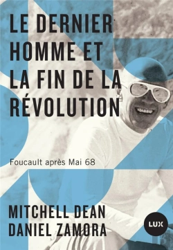 Bertrand.pt - Le Dernier Homme Et La Fin De La Révolution ; Foucault Après Mai