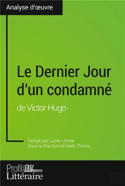 Bertrand.pt - Le Dernier Jour D'Un Condamné De Victor Hugo (Analyse Approfondie) - Approfondissez Votre Lecture De