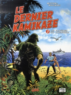 Bertrand.pt - Le Dernier Kamikaze T.2 ; Les Fantômes Du Pacifique