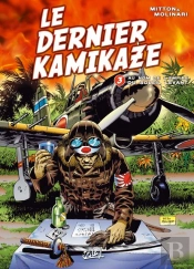 Le Dernier Kamikaze T.3 ; Au Nom De L'Empire Du Soleil Levant