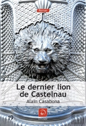 Le Dernier Lion De Castelnau (Grands Caracteres)