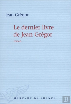Bertrand.pt - Le Dernier Livre De Jean Gregor