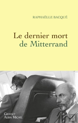 Bertrand.pt - Le Dernier Mort De Mitterrand