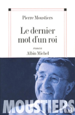 Bertrand.pt - Le Dernier Mot D'Un Roi