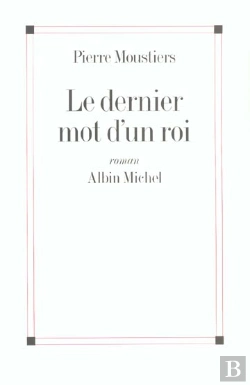 Bertrand.pt - Le Dernier Mot D'Un Roi