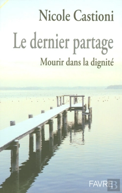 Bertrand.pt - Le Dernier Partage ; Mourir Dans La Dignite