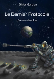 Le Dernier Protocole : L'Arme Absolue