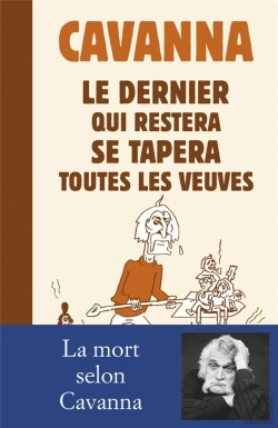 Bertrand.pt - Le Dernier Qui Restera Se Tapera Toutes Les Veuves