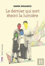 Le Dernier Qui Sort Eteint La Lumiere Nouvelle Ed.