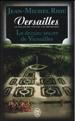 Bertrand.pt - Le Dernier Secret De Versailles ; Versailles Le Palais De Toutes Les Promesses