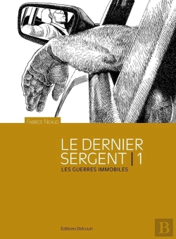 Bertrand.pt - Le Dernier Sergent Tome 1 : Les Guerres Immobiles