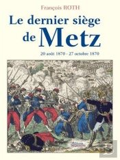 Le Dernier Siege De Metz