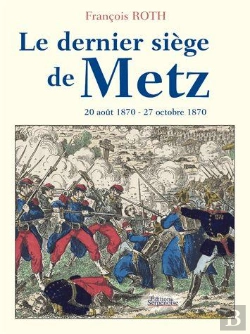 Bertrand.pt - Le Dernier Siege De Metz