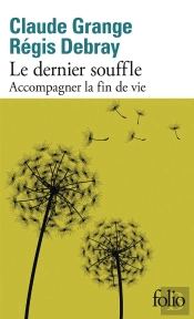 Le Dernier Souffle : Accompagner La Fin De Vie