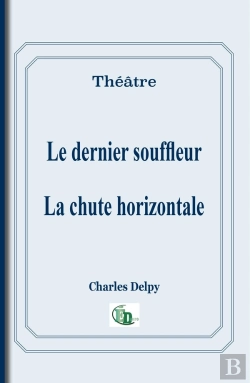 Bertrand.pt - Le Dernier Souffleur ; La Chute Horizontale