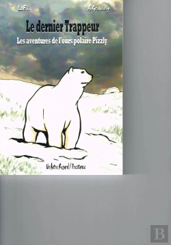 Bertrand.pt - Le Dernier Trappeur, Les Aventures De L'Ours Pizzly