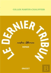 Le Dernier Tribun - Roman