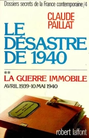 Le Desastre De 1940 - Tome 4 - 2 - Vol02