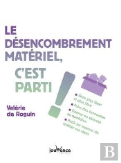 Le Désencombrement Matériel, C'Est Parti !