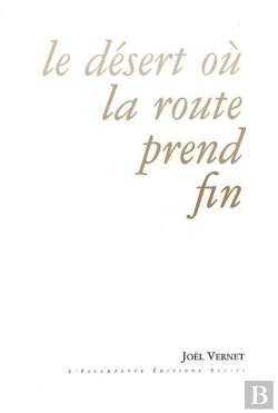 Bertrand.pt - Le Désert Où La Route Prend Fin