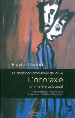 Bertrand.pt - Le Desespoir Amoureux De La Vie : L'Anorexie Un Mystere Galvaude