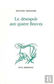 Le Désespoir Aux Quatre Fleuves