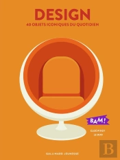 Le Design, 40 Objets De La Vie Quotidienne
