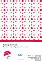 Le Design Dans La Cite - Nouvelles Manieres D'Apprehender La Conception