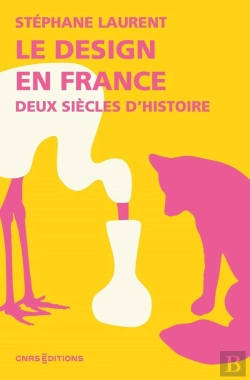 Bertrand.pt - Le Design En France. Deux Siècles D'Histoire
