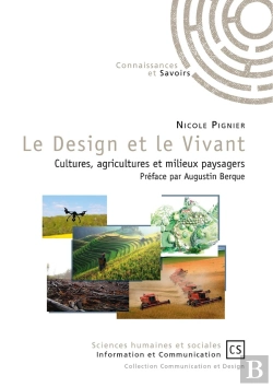 Bertrand.pt - Le Design Et Le Vivant ; Cultures, Agricultures Et Milieux Paysagers