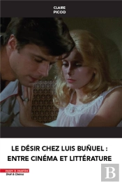 Le Désir Chez Luis Bunuel : Entre Cinéma Et Littérature