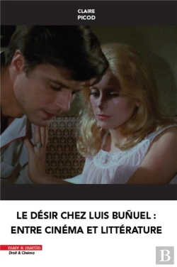 Bertrand.pt - Le Désir Chez Luis Bunuel : Entre Cinéma Et Littérature