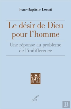 Bertrand.pt - Le Désir De Dieu Pour L'Homme ; Une Réponse Au Problème De L'Indifférence
