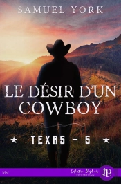 Le Désir D'Un Cowboy : Texas #5