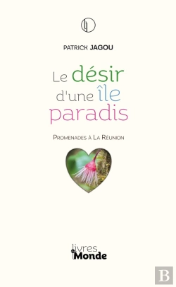 Bertrand.pt - Le Désir D'Une Île Paradis : Promenades À La Réunion