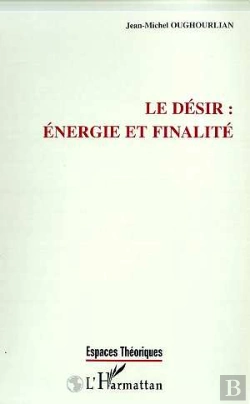 Bertrand.pt - Le Desir : Energie Et Finalite