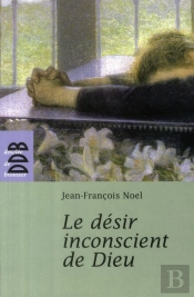 Le Désir Inconscient De Dieu