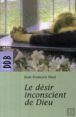 Bertrand.pt - Le Désir Inconscient De Dieu