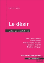 Le Désir : L'Objet Qui Nous Fait Vivre (2e Édition)