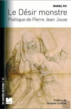 Bertrand.pt - Le Désir Monstre ; Poétique De Pierre Jean Jouve