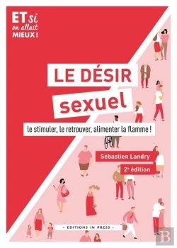 Bertrand.pt - Le Désir Sexuel : Le Stimuler, Le Retouver, Alimenter La Flamme
