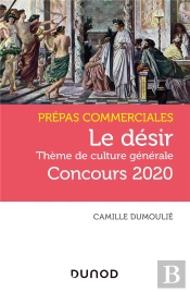 Le Desir - Theme De Culture Generale Prepas Commerciales Concours 2020