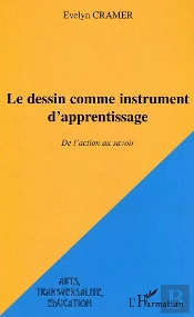 Le Dessin Comme Instrument D'Apprentissage ; De L'Action Au Savoir
