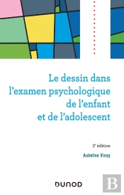 Le Dessin Dans L'Examen Psychologique De L'Enfant Et De L'Adolescent (3e Édition)