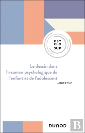 Le Dessin Dans L'Examen Psychologique De L'Enfant Et De L'Adolescent (3e Édition)