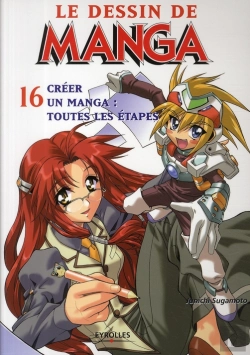 Bertrand.pt - Le Dessin De Manga T.16 ; Créer Un Manga : Toutes Les Étapes