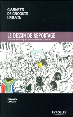 Bertrand.pt - Le Dessin De Reportage ; Trucs Et Astuces Pour Dessiner Sur Le Vif