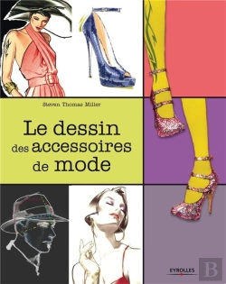 Bertrand.pt - Le Dessin Des Accessoires De Mode.
